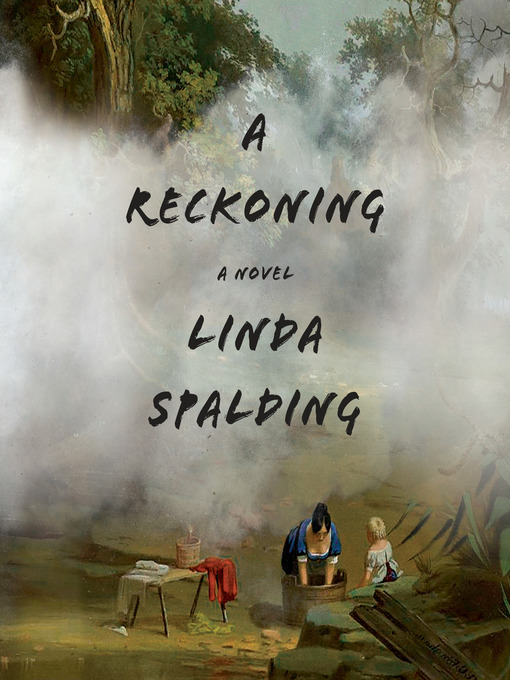 Title details for A Reckoning by Linda Spalding - Available